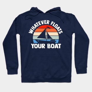 Whatever Floats Your Boat Sailing Family Cruise Vacation Hoodie